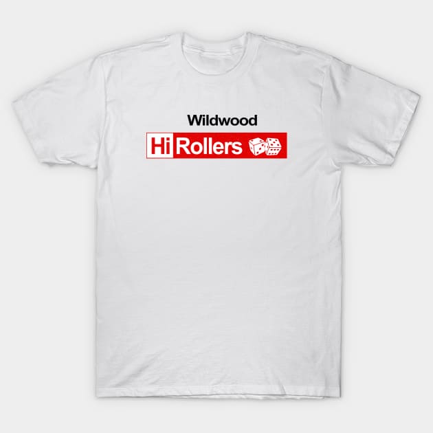 DEFUNCT - Wildwood Hi Rollers CBA T-Shirt by LocalZonly